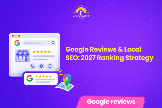 Google Reviews & Local SEO: 2027 Ranking Strategy